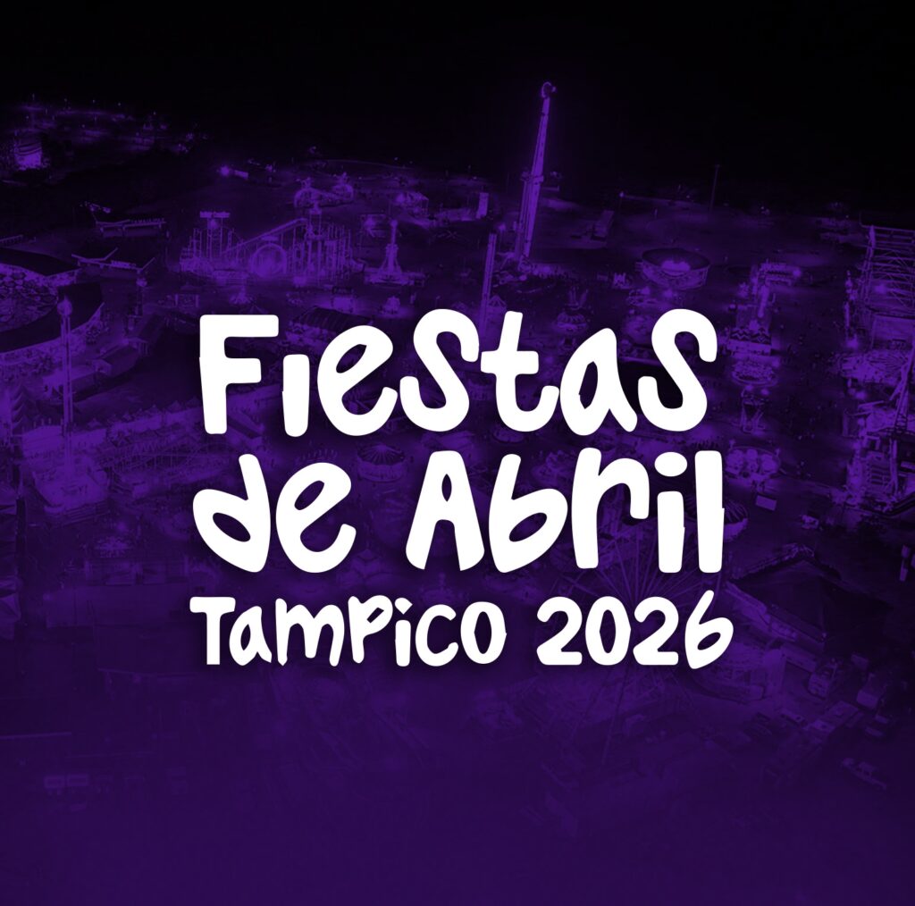 fiestas de abril tampico 2026
