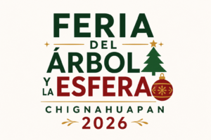 feria del árbol y la esfera chignahuapan 2026