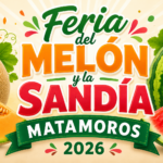feria del melón y la sandía matamoros 2026