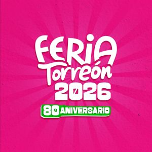 feria de torreón 2026