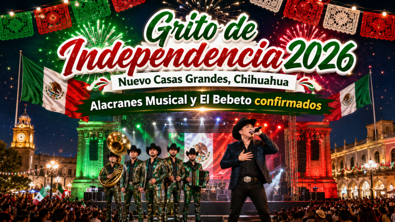 grito de independencia nuevo casas grandes 2026